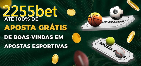 2255betbet Ate 100% de Aposta Gratis